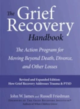 Grief Recovery Handbook