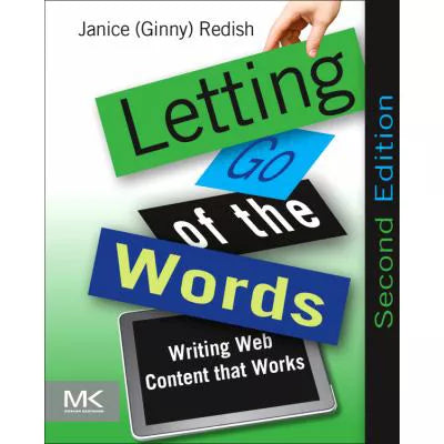 Letting Go of Words: Writing Web Content that Works