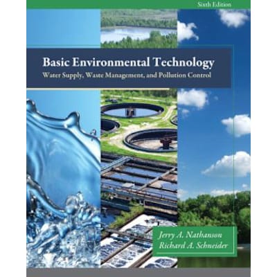 Basic Environmental Technology : Water Supply, Waste Management and Pollution Control