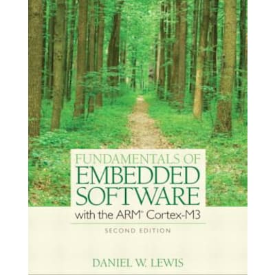 Fundamentals of Embedded Software with the ARM Cortex-M3