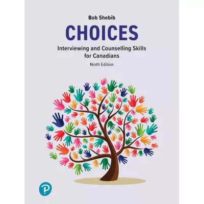 Choices : Interviewing and Counselling Skills for Canadians