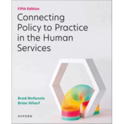Connecting Policy to Practice in the Human Services