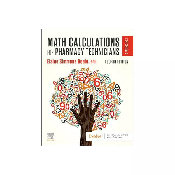 Math Calculations for Pharmacy Technicians: A Worktext