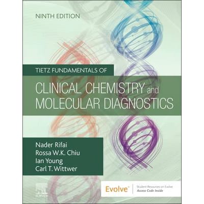 Tietz Fundamentals of Clinical Chemistry &amp; Molecular Diagnostics