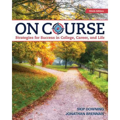 On Course : Strategies for Creating Success in College, Career, and Life