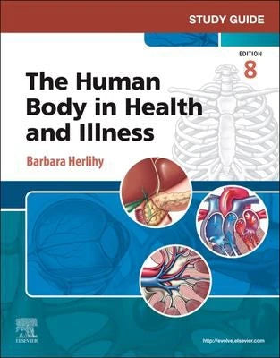 Study Guide for The Human Body in Health &amp; Illness