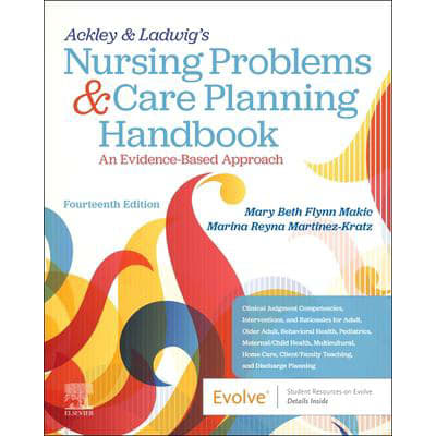 Ackley &amp; Ladwig's Nursing Problems &amp; Care Planning Handbook: An Evidence-Based Approach - E-Book : An Evidence-Based Approach