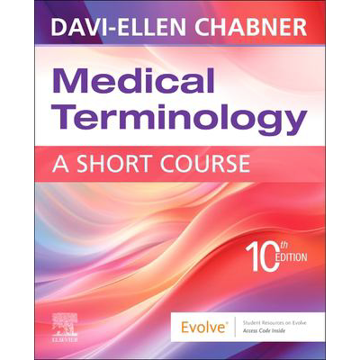 Medical Terminology: A Short Course