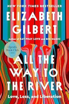 ALL THE WAY TO THE RIVER LOVE