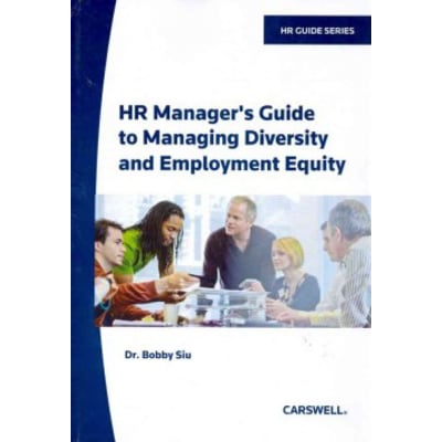 HR Manager's Guide to Managing Diversity &amp; Employment Equity