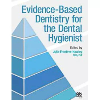 Evidence-Based Dentistry for the Dental Hygienist