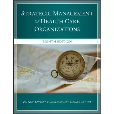 Strategic Management of Healthcare Organizations