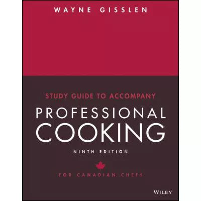 Study Guide to Accompany Professional Cooking for Canadian Chefs