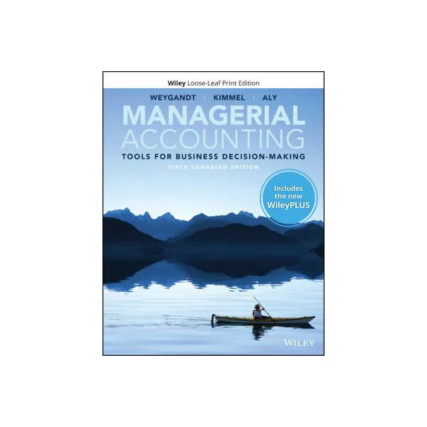 Managerial Accounting Tools for Business Decision Making textbook (LL)(w/ WileyPLUS Access)
