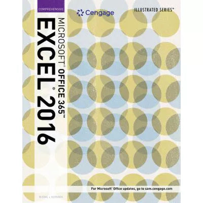Illustrated Microsoft Office 365 &amp; Excel 2016 - Intermediate