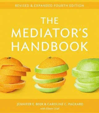 The Mediator's Handbook : Revised &amp; Expanded fourth edition
