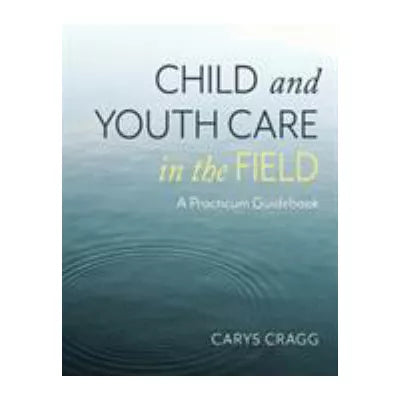 Child and Youth Care in the Field