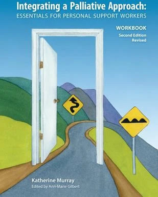 Integrating a Palliative Approach Workbook 2nd Edition