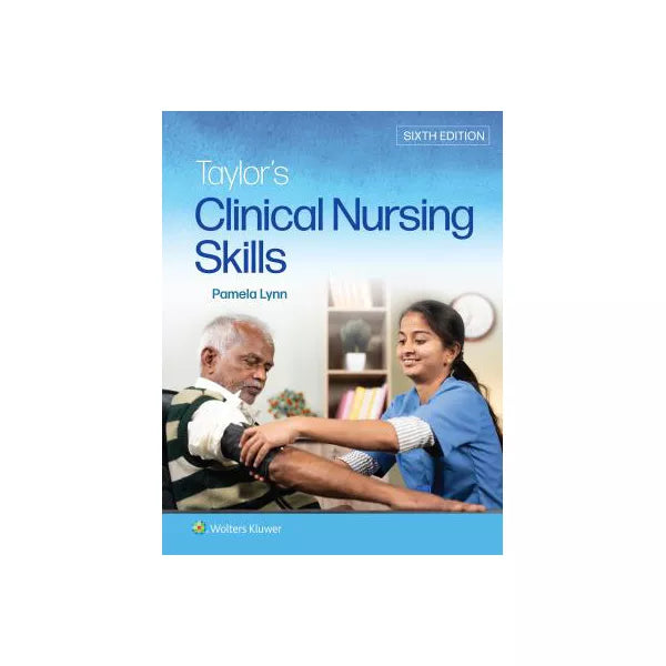Taylor's Clinical Nursing Skills